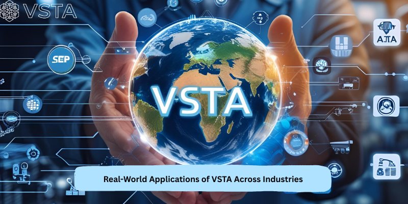 Real-World Applications of VSTA Across Industries
