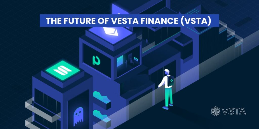 The future of Vesta Finance 
