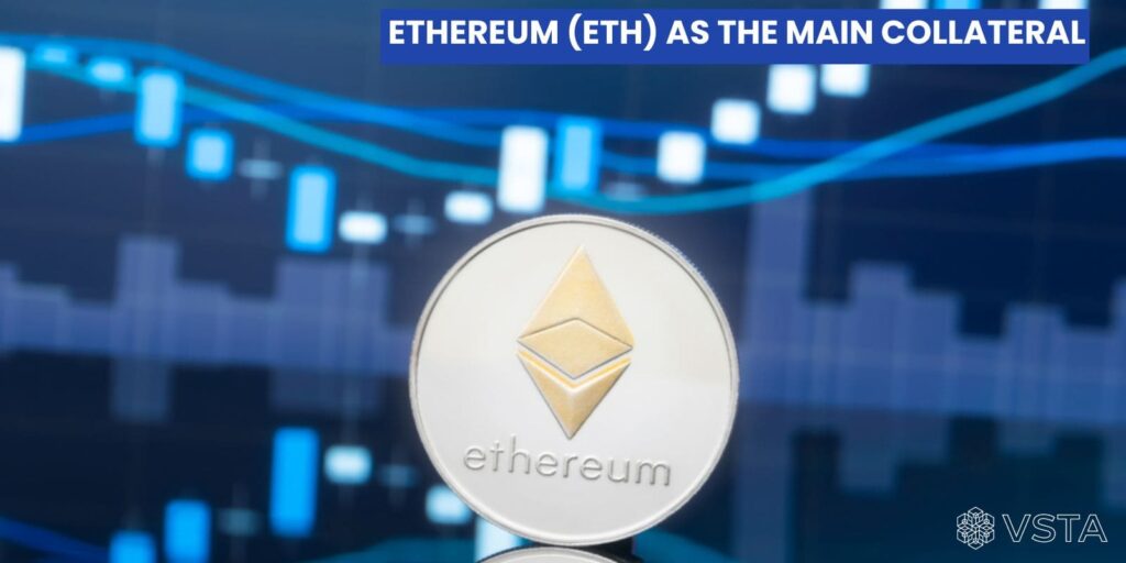 Ethereum (ETH) as the Main Collateral
