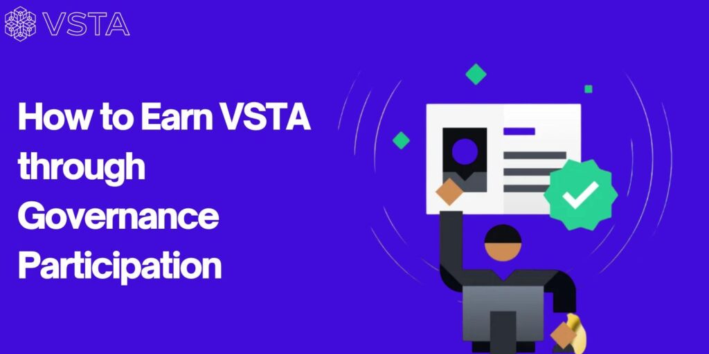 How to Earn VSTA through Governance Participation
