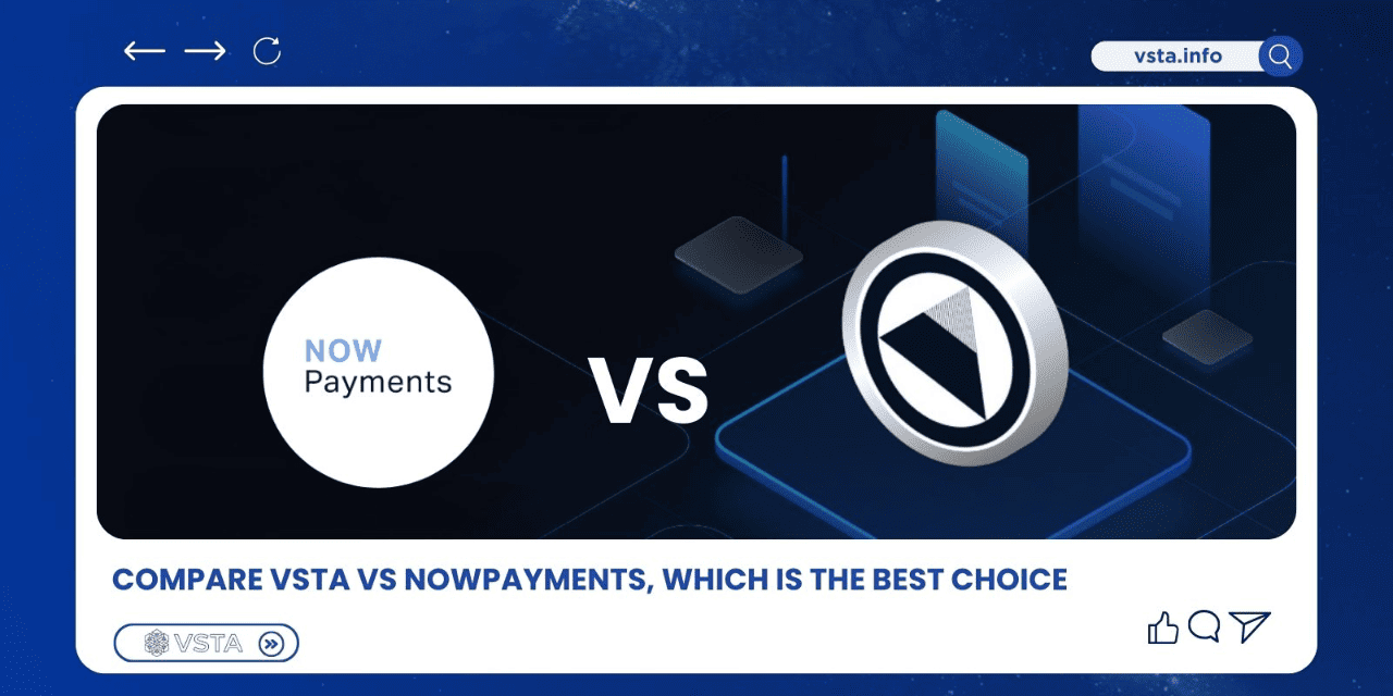 Compare VSTA vs NOWPayments