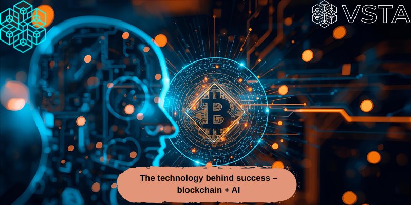 The technology behind success - Blockchain + AI